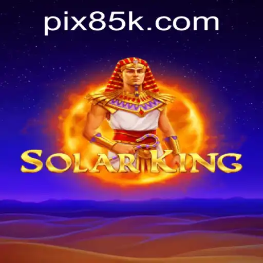 Descubra o Fascinante Jogo SolarKing e Sua Parceria com 85K.COM